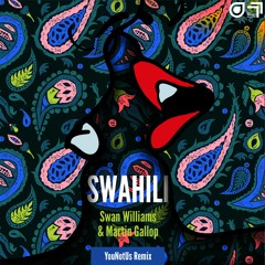 Swan Williams & Martin Gallop - Swahili (YouNotUs Remix)
