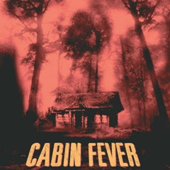 Cabin Fever (01-19-23)