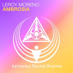 Leroy Moreno - Ambrosia (Original Mix)