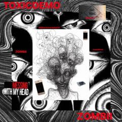 Toxicdemo - ZOM6ii