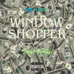 Window Shopper (Prod. by Fewtile)