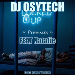 Promises Feat Natalie ( Deep House Version )