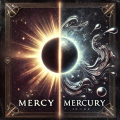 Mercy or Mercury