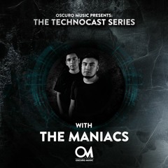 Oscuro Music Technocast #105 With The Maniacs