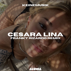 KNMSK - Cesara Lina (Franky Rizardo Remix) [Tech House]