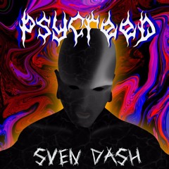 Sven Dash - Psycreed (Original Mix) - (FREE DOWNLOAD)