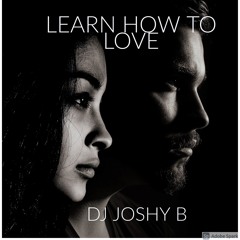 Learn How To Love