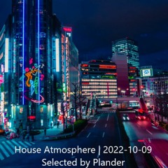 House Atmosphere | 2022-10-09