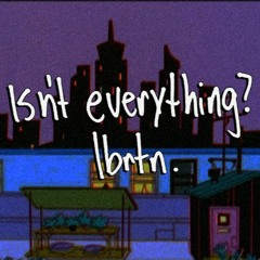 isn't everything?