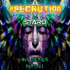 Precaution Mix Series Part 21 - Staro
