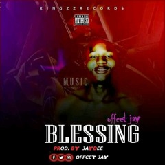 Offcet Jay (Blessing}.mp3 New