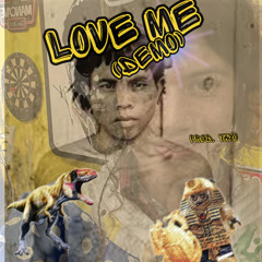 LOVE ME (Demo) (Prod. Tayo)