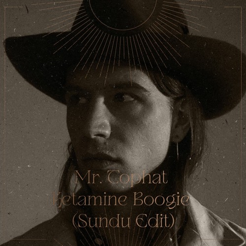 Mr. Tophat - Ketamine Boogie (Sundu Edit)