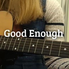 Good Enough