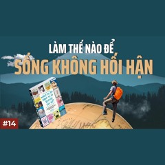 Làm thế nào để sống không hối hận? | Sách What do you want to do before you die