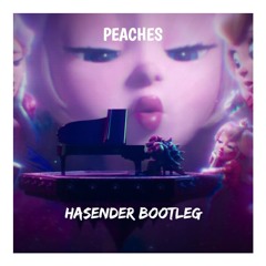Peaches (HASENDER BOOTLEG)