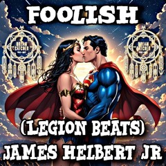 Foolish (Produced By Legion Beats)