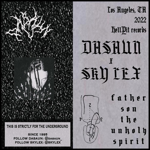 DASAUN x SKY LEX - f a t h e r s o n t h e u n h o l y s p i r i t