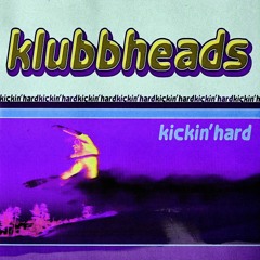 Klubbheads - Kickin' Hard (CYNTHESZR Revival Edit)