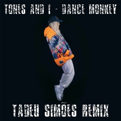 Tones and I - Dance Monkey (Tadeu Viegas Remix)