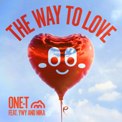 The Way To Love (feat. YWY & Nika)