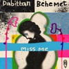 MBR709 - Dabittan, Behemet - Miss me