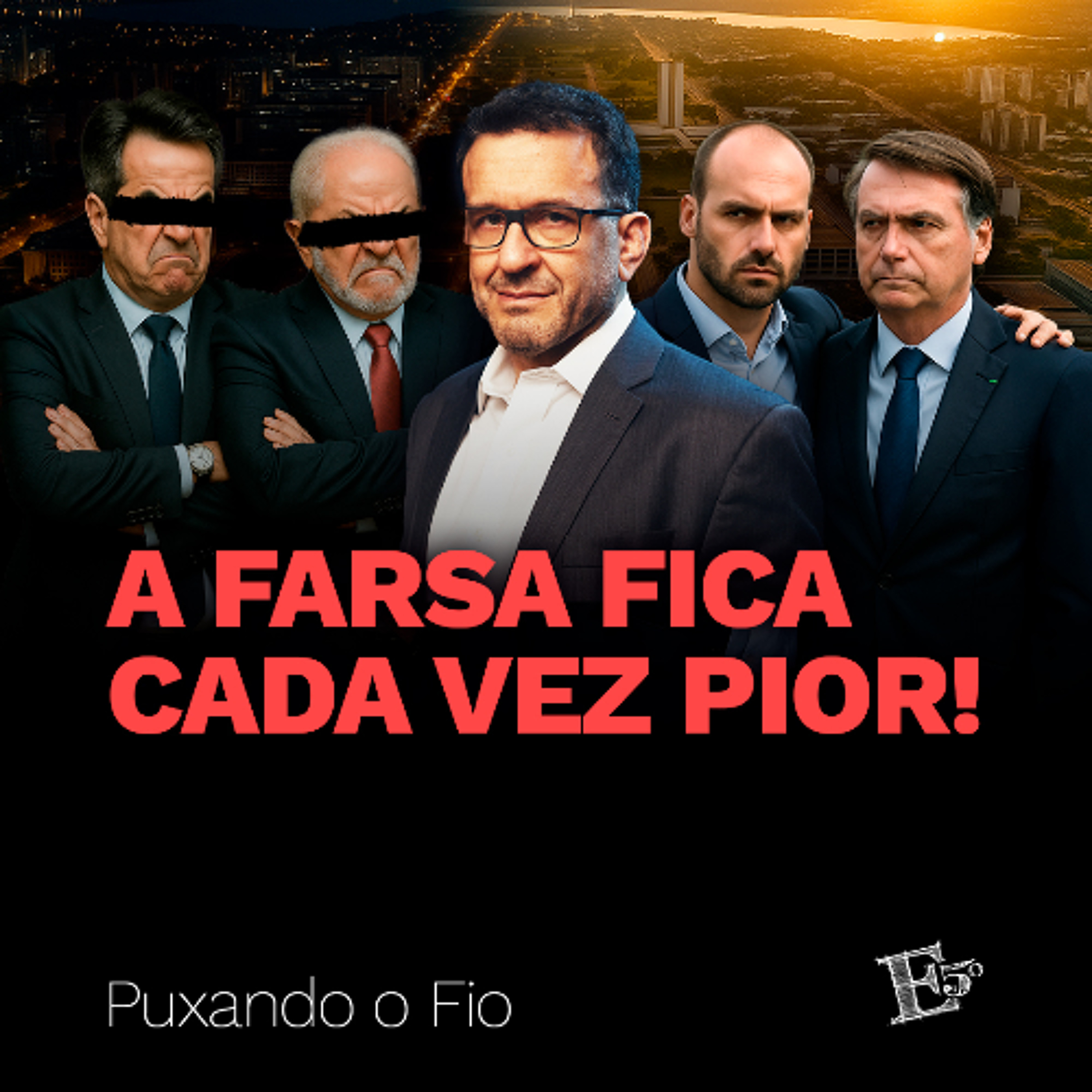 A Farsa Fica Cada Vez PIOR | PUXANDO O FIO