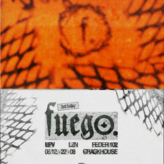 FUEGO.LIVE | FUEGO 3rd BIRTHDAY @ CRACKHOUSE | LZN