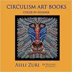[PDF READ ONLINE] Asili Zuri - Color by Number Circulism book : Superior paper edition