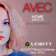 AVEC - HOME[dance at] (DiLu DanceREMIX)#LEWITTMusicChallenge