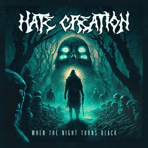 Hate Creation - When The Night Turns Black
