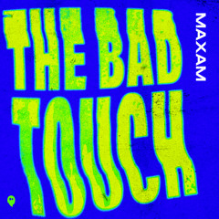 The Bad Touch