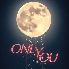 Only You