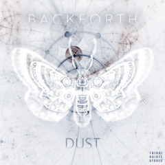 BackForth - Dust (Out 24th June 22) Snip