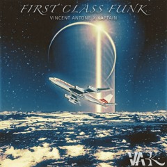 Vincent Antone & Kaptain - First Class Funk