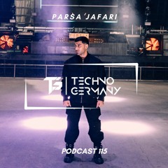 Parsa Jafari - Techno Germany Podcast 115