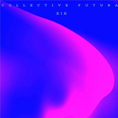 Preview - VV.AA - Collective Futura XIX [CORB042]