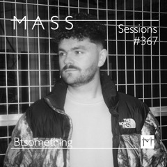 MASS Sessions #367 | Btsomething
