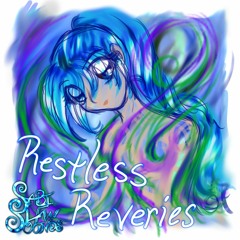 Restless Reveries