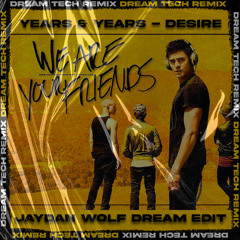 Years & Years - Desire (Jaydan Wolf Vip Edit)