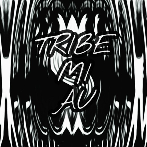 Tribe Mi Au