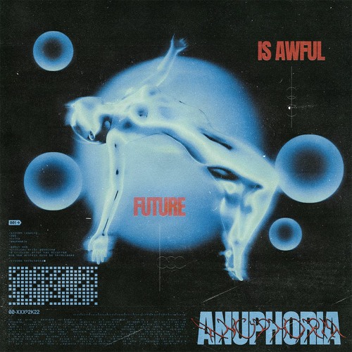 anuphoria - future is awful!