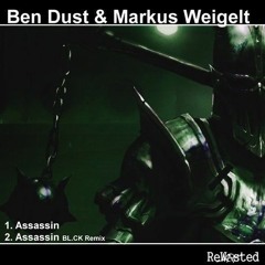 Ben Dust & Markus Weigelt - Assasin (Original Mix) OUT NOW