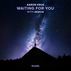Aaron Kruk - Waiting For You (feat. Akacia)