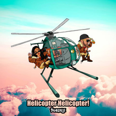 Helicopter Helicopter!