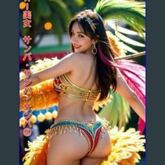 [PDF] 💖 AI beautiful woman Samba Samba Samba (Japanese Edition)     Kindle Edition get [PDF]