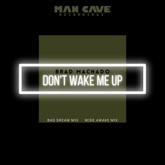 Don't Wake Me Up (Bad Dream Mix)