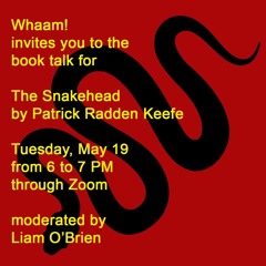 "The Snakehead" by Patrick Radden Keefe - Discussion - 5/19/20