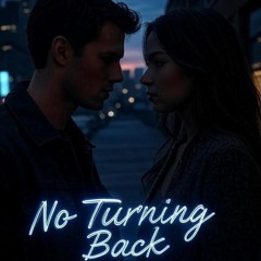 No turning back
