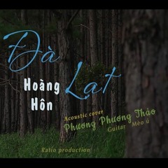 Acoustic/Đà Lạt Hoàng Hôn - Phương Phương Thảo